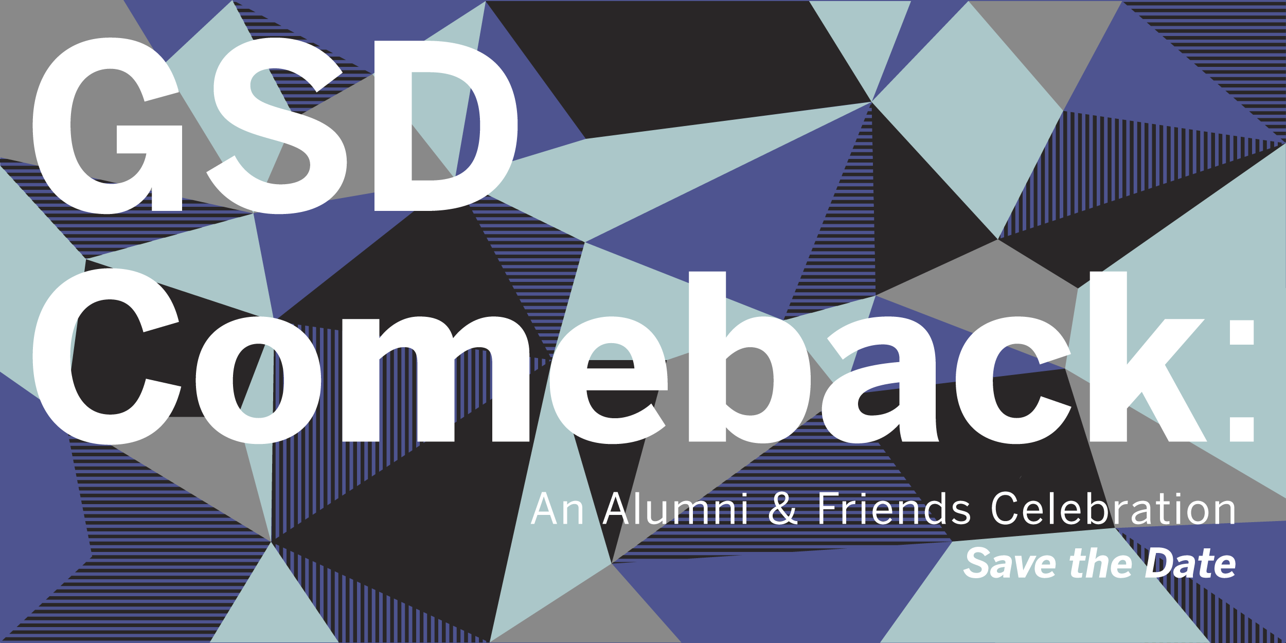 GSD Comeback: Alumni & Friends Celebration
